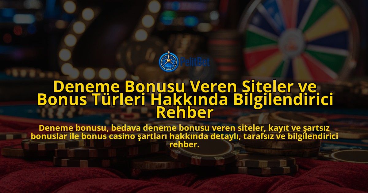 Deneme-Bonusu-Veren-Siteler-ve-Bonus-Turleri-Hakkinda-Bilgilendirici-Rehber-overlay-1778193872.jpg
